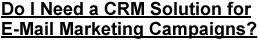 Do I Need a CRM Solution for E-Mail Marketing Campaigns?
